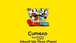 Cuphead OST  Inkwell Isle Three Piano Music [upl. by Annaihr]