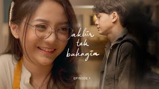 Akhir Tak Bahagia Episode1 [upl. by Genisia]