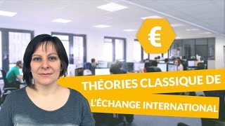 Théories classique de l’échange international  Économie  digiSchool [upl. by Beaner]