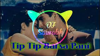 Tip Tip Barsa PaniHard Party Bass MixRemix By Dj Saurabh [upl. by Shem]