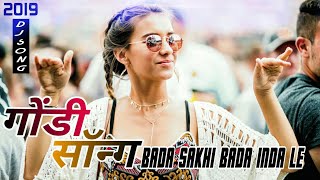 Gondi Song  Bada Sakhi Bada Inda le Remix CG Style Toffee Remix Marathi [upl. by Nohj]