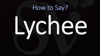 How to Pronounce Lychee CORRECTLY [upl. by Surdna524]