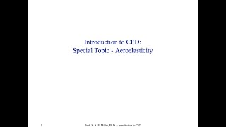 Introduction to Computational Fluid Dynamics  Special Topics  3  Aeroelasticity [upl. by Nodaj]