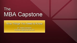 The MBA Capstone  Nine Things You Need to Know [upl. by Neltiak]