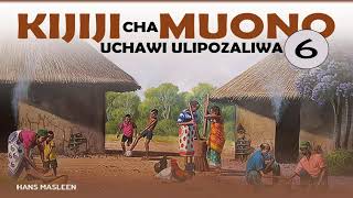 KIJIJI CHA MUONO  06  SIMULIZI ZA KUSISIMUA [upl. by Jecoa699]