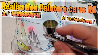 Réalisation de ma 1ere CARROSSERIE RC à AEROGRAPHE en DETAILS commentés [upl. by Suoiluj]