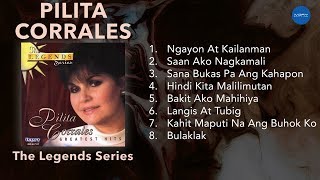 Official Full Album Pilita Corrales  The Legends Series [upl. by Janik]