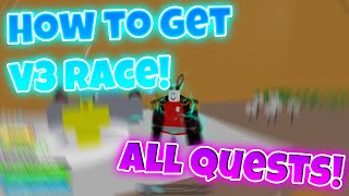 How to get V3 RACE in Blox Fruits All QUESTS Details ROBLOX [upl. by Des722]