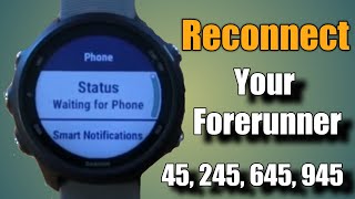 Reconnect your Garmin forerunner 45 245 645 945 to your phone [upl. by Wit]