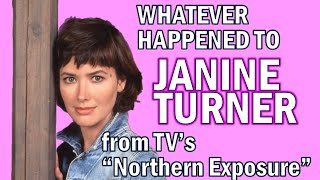 Whatever Happened To JANINE TURNER from TVs NORTHERN EXPOSURE [upl. by Ahsieken935]