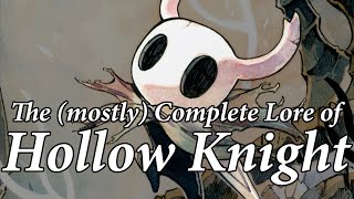 The Mostly Complete Lore of Hollow Knight [upl. by Alastair]