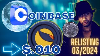 TERRA LUNA CLASSIC💥Coinbase is planning to relist LUNC in Spring 2024 under 1 condition 😱10 cents [upl. by Gaither]