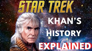 Star Trek  Khans History [upl. by Ocsisnarf908]