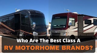 Which Class A Motorhome Brands Build The Best Quality Rig [upl. by Conway]