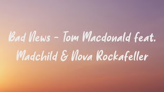 LYRICS Bad News  Tom Macdonald feat Madchild amp Nova Rockafeller [upl. by Chanda301]