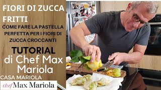 FIORI DI ZUCCA FRITTI  la video ricetta di Chef Max Mariola [upl. by Anitahs]