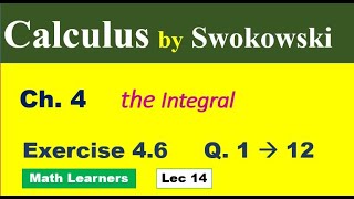 Calculus by Swokowski Ch 4 Lec 14 Exercise 46 Q 1 to 12 Definite integral muhammadsaeed2797 [upl. by Repohtsirhc]