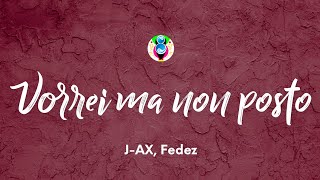 JAX Fedez  Vorrei ma non posto TestoLyrics [upl. by Einnahc]