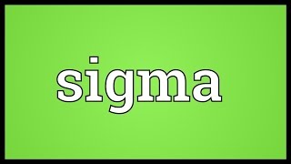 Sigma Meaning [upl. by Rothwell]