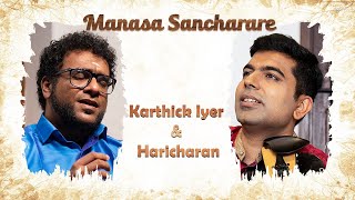 Manasa Sancharare  Karthick Iyer feat Haricharan [upl. by Ahsirtap]