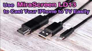 Use MiraScreen LD13 to Cast Your iPhone to TV Easily [upl. by Arrec923]