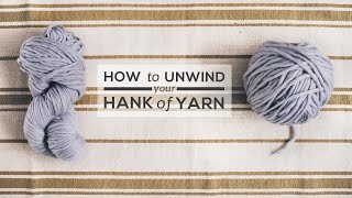 How to Unwind a Hank of Yarn [upl. by Leroy537]