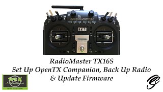 RadioMaster TX16S Set Up Companion Backup amp Update Firmware [upl. by Rehpotsihc]