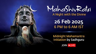 MahaShivRatri 2025 – Livestream with Sadhguru  26 Feb 6 PM  27 Feb 6 AM IST [upl. by Pepe]