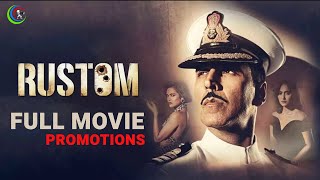 Rustom Full Movie 2016  Akshay Kumar Ileana DCruz Esha Gupta  Rustom Promotions [upl. by Enawd]