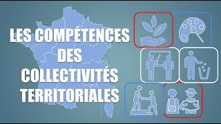 Les compétences des Collectivités Territoriales  CollectivitésTerritoriales E02 [upl. by Hcahsem]