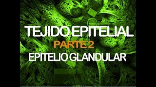 Tejido epitelial Parte 2  Histología [upl. by Sybila441]