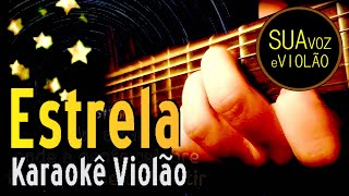 Gilberto Gil  Estrela  Karaokê Violão [upl. by Ottavia370]