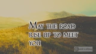 Irish Blessing  May the Road Rise Up to Meet You [upl. by Alidus]