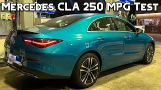 MercedesBenz CLA 250 Real World Fuel Economy Test [upl. by Tammy918]