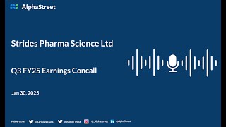 Strides Pharma Science Ltd Q3 FY202425 Earnings Conference Call [upl. by Fink]