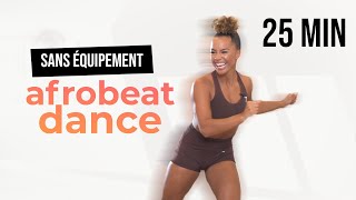 Afrobeats Dance Workout  25 Minutes  Sans équipement [upl. by Reba917]