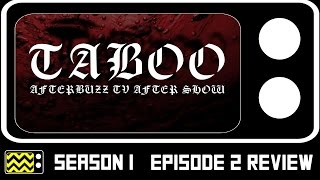 Taboo Season 1 Episode 1 Review amp After Show  AfterBuzz TV [upl. by Pendleton]