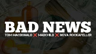 Tom MacDonald amp Madchild  Bad News Lyrics ft Nova Rockafeller [upl. by Atiroc]