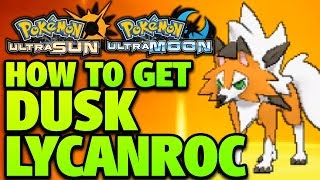 How to Get Dusk Lycanroc  How to Evolve Rockruff into Dusk Lycanroc [upl. by Yejus]