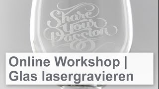 Online Workshop  Glas lasergravieren [upl. by Tower]