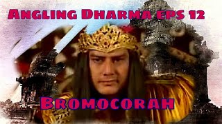 Angling Dharma Episode  12 Bromocorah [upl. by Eanaj38]