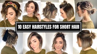 10 Easy Hairstyles for Short Hair [upl. by Sidwohl556]