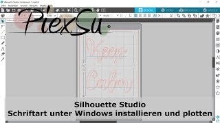 Plottanleitung  Silhouette Studio  Schriftart installieren Windows  Statements plotten  PiexSu [upl. by Phira]