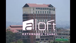 Aloft Kathmandu Thamel  Elegant 5star hotel in the town Tourist Hub  Nepal Tourism TV [upl. by Arron]