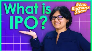 What is IPO IPO Special AskRachanaShow Ep7 By CA Rachana Ranade [upl. by Armstrong]