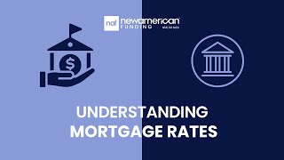 Understanding Mortgage Rates [upl. by Garrett]