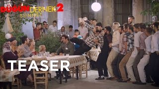 Düğün Dernek 2 Sünnet  Teaser [upl. by Bradman]