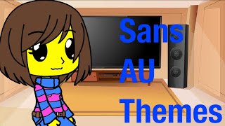 Sans and Frisk react to Sans AU themes [upl. by Rosane10]