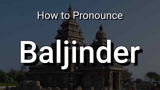 Baljinder  Pronunciation and Meaning [upl. by Sowell242]