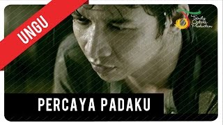 UNGU  Percaya Padaku with Lyric  VC Trinity [upl. by Ardnasirhc906]